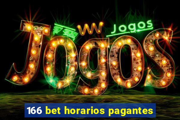 166 bet horarios pagantes